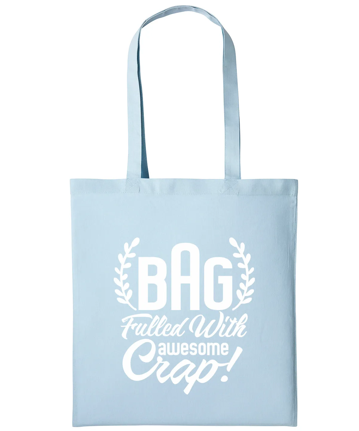 Bag Filled With Awesome Crap Cotton Shopper Tote For Her Reusable Gift Humour