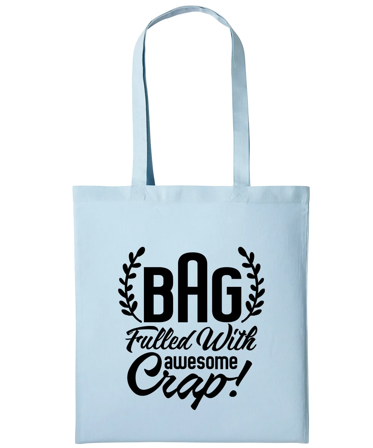 Bag Filled With Awesome Crap Cotton Shopper Tote For Her Reusable Gift Humour