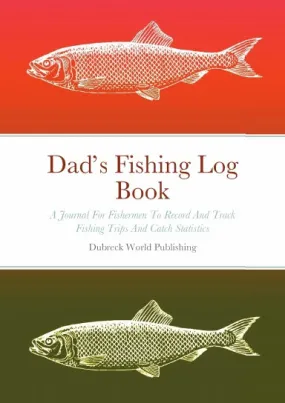 DadÕs Fishing Log Book